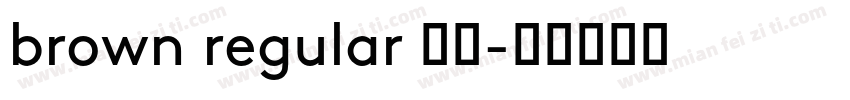 brown regular 字体字体转换
